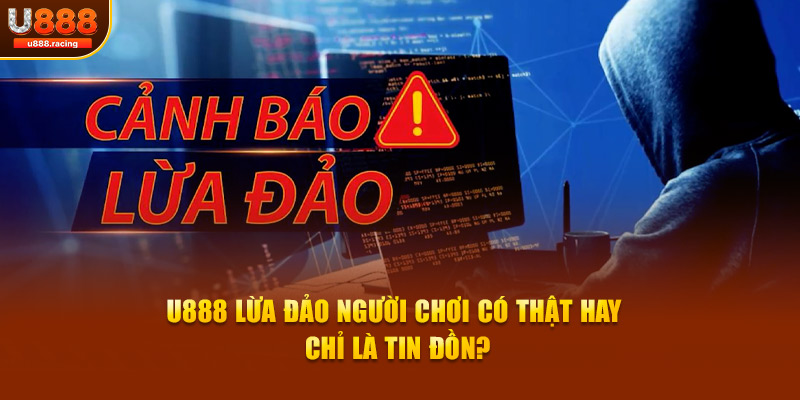 U888 lừa đảo